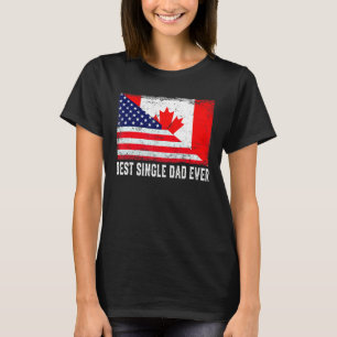 Vintage Best Single Dad Ever Retro American Canada T-Shirt