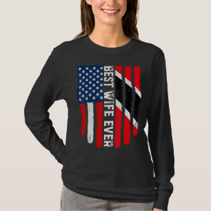 Vintage Best Wife Ever American Trinidad And Tobag T-Shirt