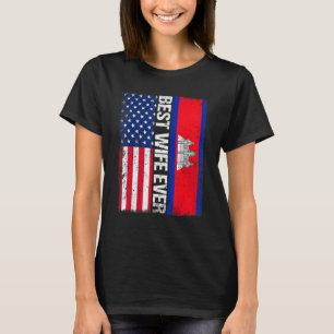 Vintage Best Wife Ever Retro American Cambodia Fla T-Shirt