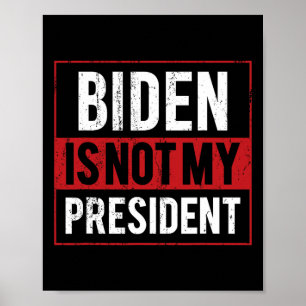 Vintage Biden Is Not My President Biden Harris Won Poster