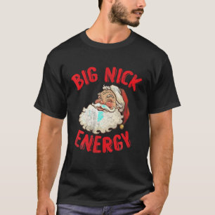 vintage Big Nick Energy Funny Christmas Holiday Fu T-Shirt