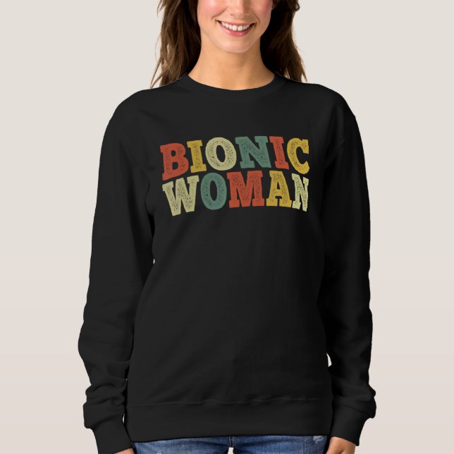 Vintage Bionic Hip Replacemen Hip Surgery Women Sweatshirt (Front)