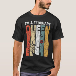 Vintage Birthday   I'm A February Queen Women Girl T-Shirt