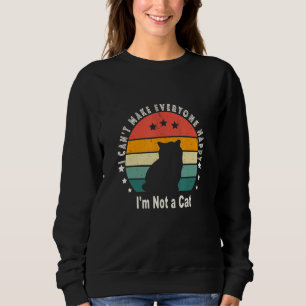 Vintage Black Cat I can't make everyone happy i'm Sweatshirt
