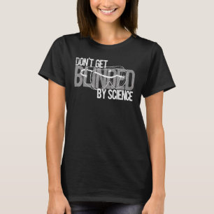 Vintage Blinded By Science T-Shirt