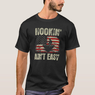 Vintage Boat Fishing USA Flag Hookin' Ain't Easy T-Shirt
