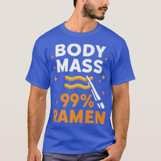 Vintage Body Mass 99 Ramen Noodles Japanese Food R T-Shirt