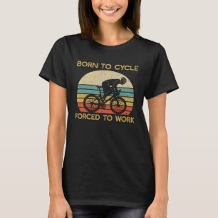 Vintage Born To Cycle Cycling Cyclist Bicycle T-Shirt