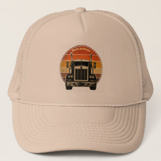 Vintage Born To Drive Semi-Truck Retro Sunset Trucker Hat