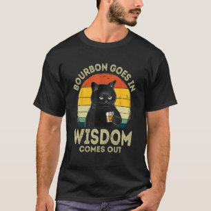 Vintage Bourbon Goes In Cat Whiskey Drinking T-Shirt