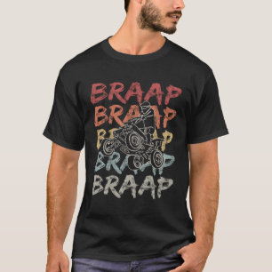 Vintage Braap Quad Biker Gift I Atv Four Wheeler Q T-Shirt