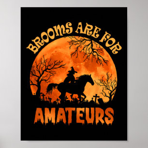 Vintage Brooms Are For Amateurs Halloween Horse Ri Poster