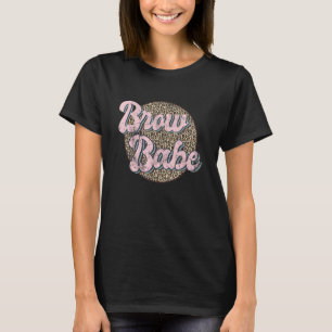 Vintage Brow Babe Eyebrow Brow Tech Brow Artist Br T-Shirt
