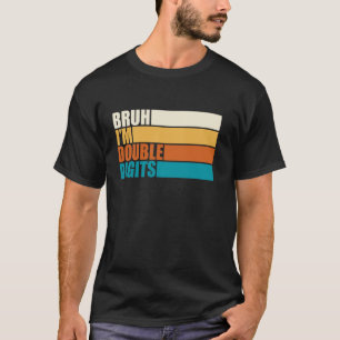 Vintage Bruh I'm Double Digits 10th Birthday 10 Ye T-Shirt