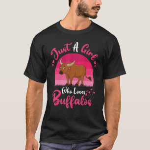 Vintage Buffalo Animal Just A Girl Who Loves Buf T-Shirt