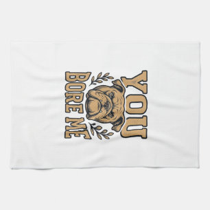 Vintage Bulldog You Bore Me Funny Dog Design_1 Tea Towel