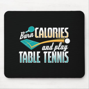 Vintage Burn Calories And Play Table Tennis Ping P Mouse Pad