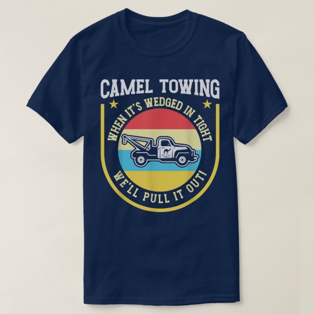 Vintage Camel Towing Humour Tow Truck3115 T-Shirt (Design Front)