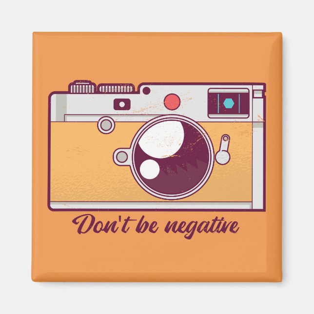 Vintage Camera, Dont Be Negative Magnet (Front)
