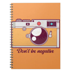 Vintage Camera, Dont Be Negative Notebook