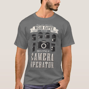 Vintage camera operator is a hero _nxpl_nxpl T-Shirt
