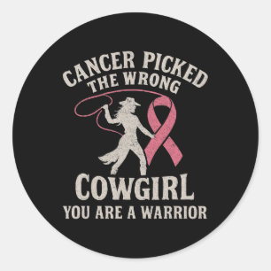 Vintage Cancer Picked The Wrong Cowgirl You Are A Classic Round Sticker