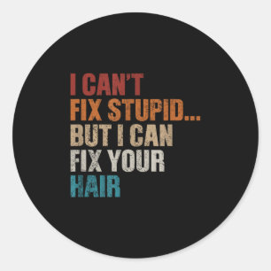 Vintage Can't Fix Stud But I Can Fix Your Hair Classic Round Sticker