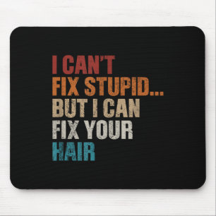 Vintage Can't Fix Stud But I Can Fix Your Hair  Mouse Pad
