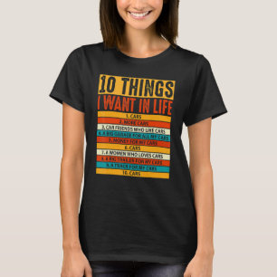 Vintage Car 10 Things I Want In My Life Cars More T-Shirt