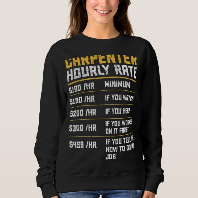 Vintage Carpenter Hourly Rate Woodworker Sweatshirt (Front)