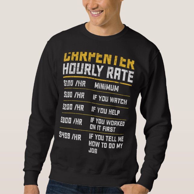 Vintage Carpenter Hourly Rate Woodworker Sweatshirt (Front)