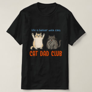 Vintage Cat Dad Club Life is Better with Cats  T-Shirt