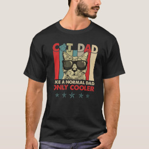 Vintage Cat Dad Like Normal Dad Only Cooler Father T-Shirt