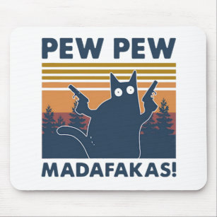 Vintage cat Pew Pew Madafakas Mouse Pad