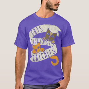 Vintage cats against catcalls T-Shirt