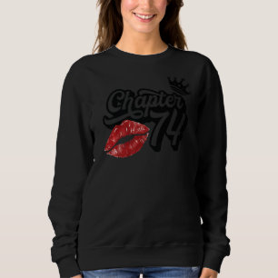 Vintage Chapter 74 Classy Lips Happy Birthday 74 Y Sweatshirt