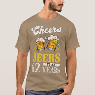 Vintage Cheers And Beers To My 62 Years Birthday T-Shirt