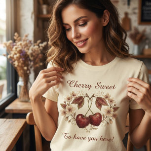 Vintage Cherry Sweet To Have You Here Floral  T-Shirt