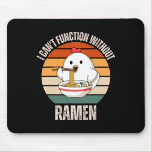 Vintage Chicken I Can't Function Without Ramen Lov Mouse Pad