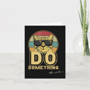 Vintage Childless Cat Lady Do Something Card