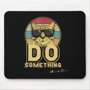 Vintage Childless Cat Lady Do Something  Mouse Pad