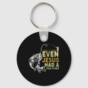 Vintage Christian Dad Fishing Even Jesus Had A Fis Key Ring