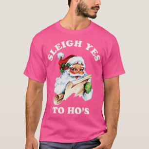 Vintage Christmas Santa Claus Face Sleigh Yes to H T-Shirt