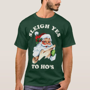 Vintage Christmas Santa Claus Face Sleigh Yes to H T-Shirt