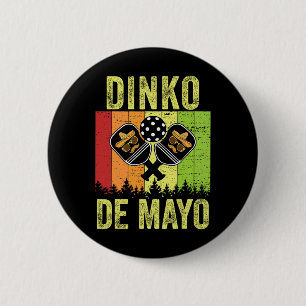Vintage Cinco De Mayo Pickleball Dinking Dinko De  6 Cm Round Badge