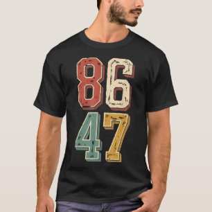 Vintage Clic 8647 Retro 86 47 Trump President  T-Shirt