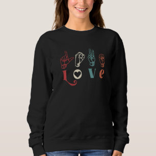 Vintage Colors Valentines Day Loves Sign Language Sweatshirt