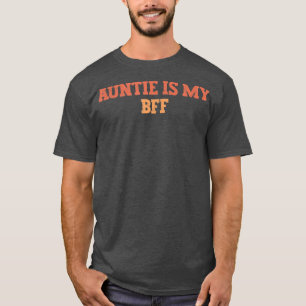 Vintage Coloured Funny Auntie Is My Bff T-Shirt