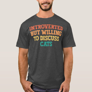 Vintage Coloured Funny Introverted But Willing To T-Shirt
