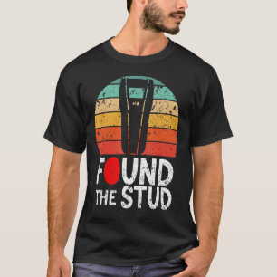 Vintage Construction Found The Stud Father's day D T-Shirt